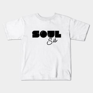 Soul Sis Kids T-Shirt